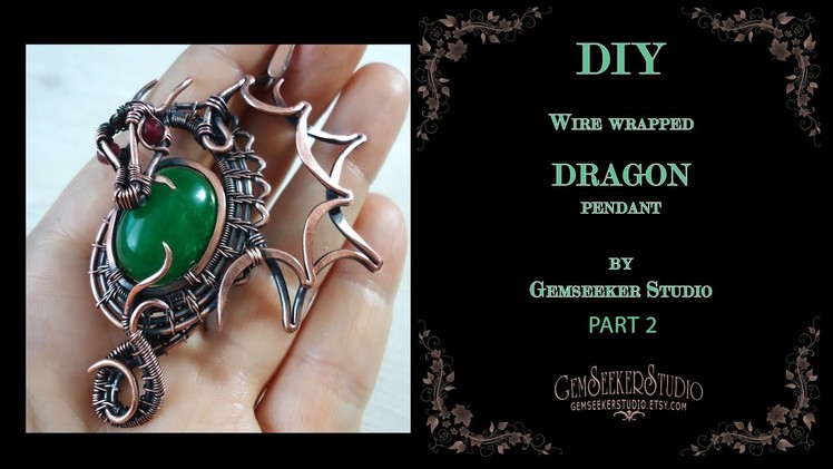 DIY. How to Make a Wire Wrapping Dragon Necklace. Part 2. Intermediate level.