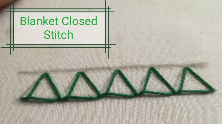 How to do Blanket Closed Stitch hand embroidery tutorial for beginners