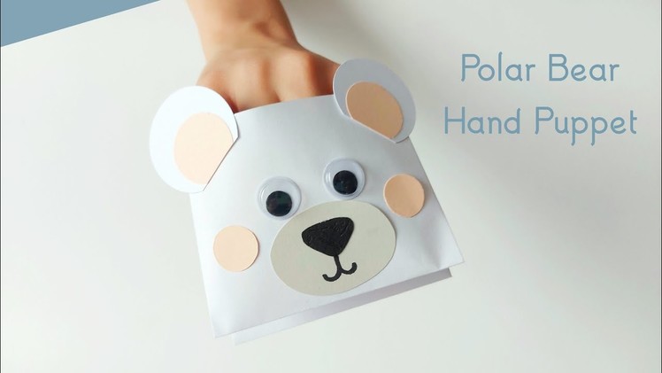 How To Make Polar Bear Hand Puppet For Kids | Easy Paper Crafts | Winter Craft Ideas