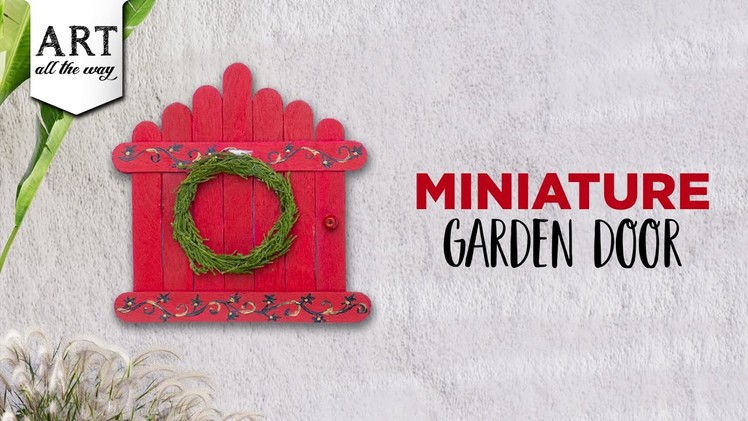 Miniature Door | Creative Garden Decor | DIY Kids Crafts | Popsicle Craft Ideas | Home Decoration