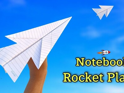 Rocket plane , notebook paper flying plane, new paper rocket plane, longest flying plane,