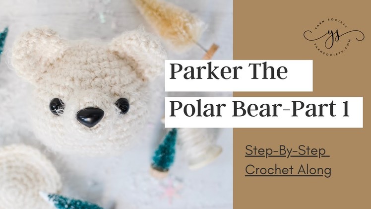 Amigurumi Crochet Animal Tutorial For Beginners | How To Crochet A Bear | Crochet Polar Bear Part 1