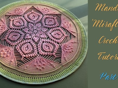 Crochet Mandala Tutorial - Miraflore | Part 2. 5