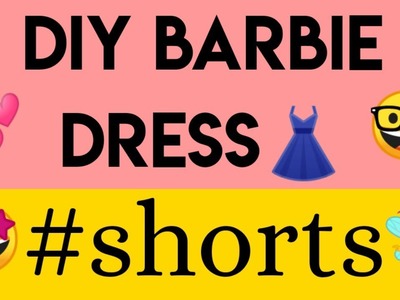 DIY Barbie Dress ????#shorts #barbie #diy