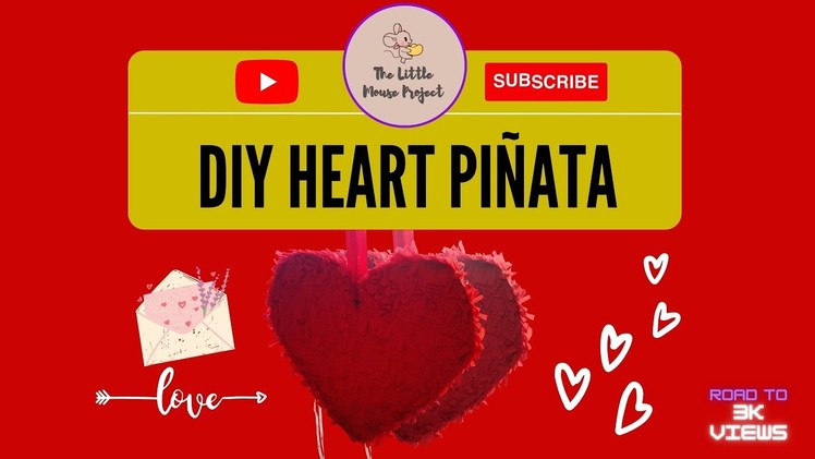 DIY Heart Piñata I Valentine Ideas I The Little Mouse Project