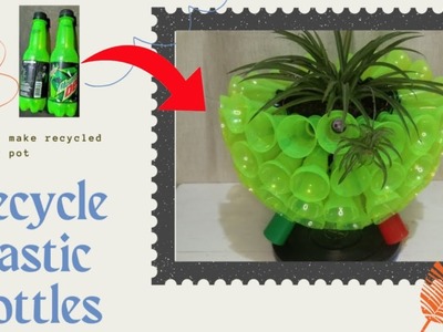DIY Pot From Recycled Plastic Bottles