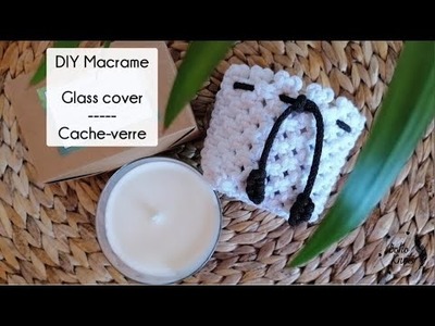 Easy DIY Macrame GLASS COVER using only square knots EN-FR Tuto facile, CACHE-VERRE en macramé I n#2