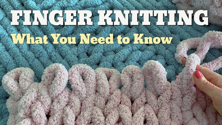 Finger Knitting - Frequently Asked Questions