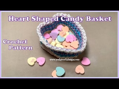 Heart Shaped Candy Basket Crochet Pattern  #crochet #crochetvideo #crochethearts