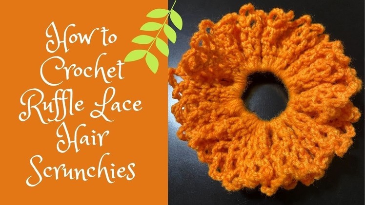 How to Crochet Ruffle Lace Hair Scrunchies - Beginners friendly video!!