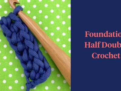 How To Crochet The Foundation Half Double Crochet Stitch (fhdc): Fiber Flux Minute Makes