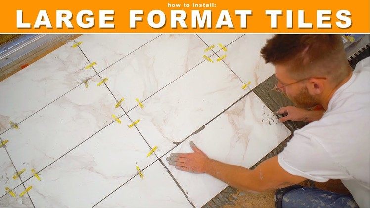 HOW TO INSTALL LARGE FORMAT TILES. DIY