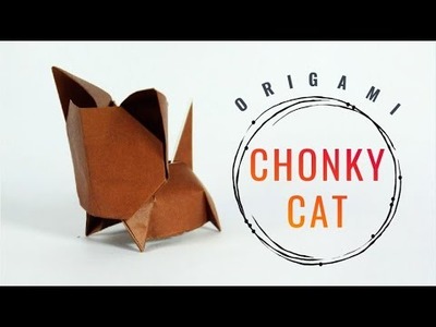 How to make an origami Chonky cat