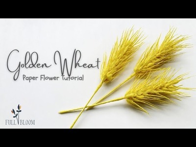 How To Make Paper Flower: Golden Wheat | Easy-to-follow Tutorial