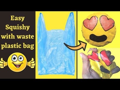 How to make Squishy ||Squishy With waste plastic bag.|| Handmade art and craft.