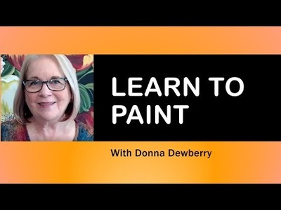 Learn to Paint One Stroke With Donna - Intro to One Stroke Painting | Donna Dewberry 2022