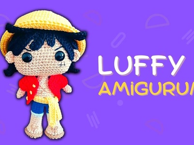 LUFFY FUNKO de Crochê. Amigurumi (One Piece) | PARTE 01