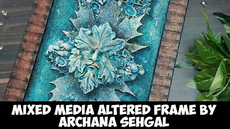 Mixed Media Altered Frame || Seashell Art craft || Archu's Art World || Archana Sehgal