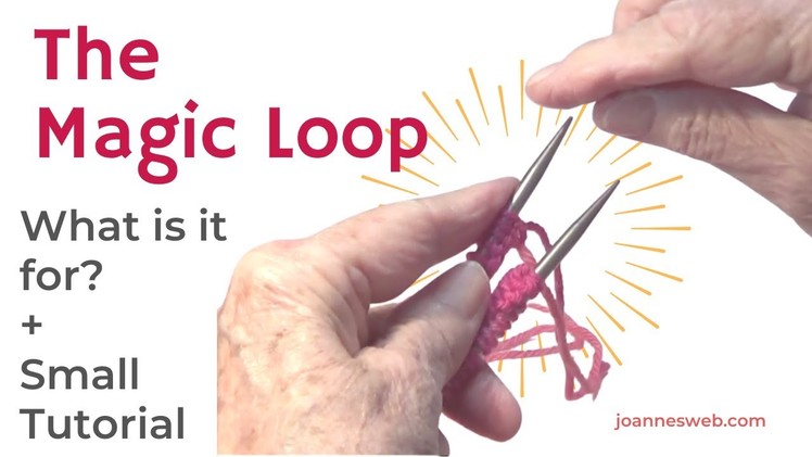 What is Magic Loop For in Knitting? - Magic Loop Quick Look