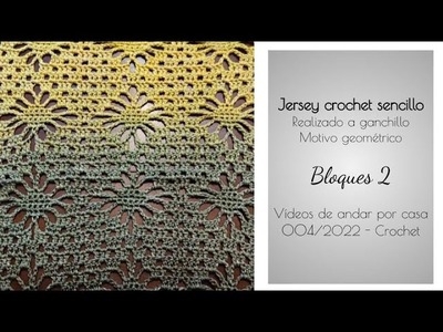 004.2022 - Jersey o Sweater sencillo a crochet o ganchillo con hebra de algodón pima - Bloque 2