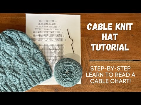 Cable Knit Hat Tutorial | Step-by-Step How to Read a Cable Chart | Knitting House Square