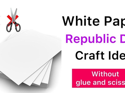 DIY Republic day craft. white paper craft without glue. Tricolor craft. Paper Craft. Indian flag