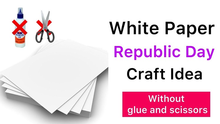 DIY Republic day craft. white paper craft without glue. Tricolor craft. Paper Craft. Indian flag
