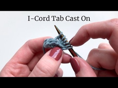 I-Cord Tab Cast On | Lucinda Makes
