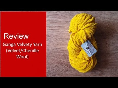 Review Ganga Velvety a velvet wool from Ganga Acrowools India also called Chenille yarn.velvet yarn