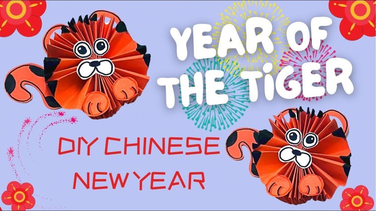 2022 YEAR OF THE TIGER CHINESE NEW YEAR DIY PAPER ART