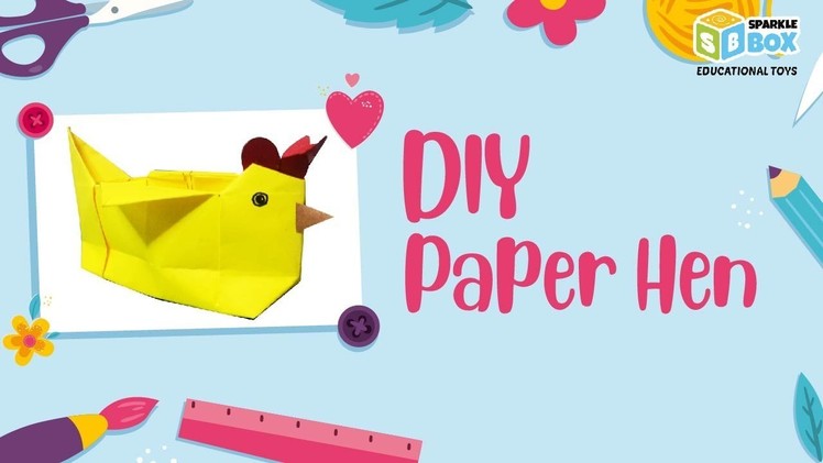 DIY Paper Hen | Easy Paper Hen for kids | Origami Paper Hen | Papercrafts amd Origami | Sparkle Box