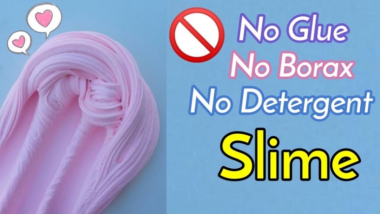 DIY slime without ❌ glue. ❌ borax.❌ detergent | How to make slime without borax.glue.detergent