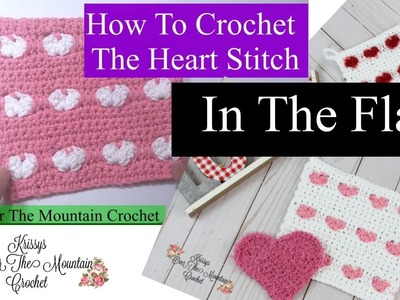 Easy How To Crochet The Heart Stitch In The Flat - 2 Versions