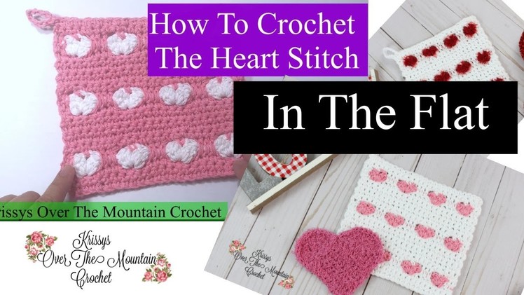 Easy How To Crochet The Heart Stitch In The Flat - 2 Versions