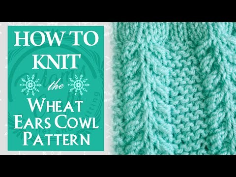 How to Knit the Wheat Ears Cowl Pattern | Wiam's Crafts