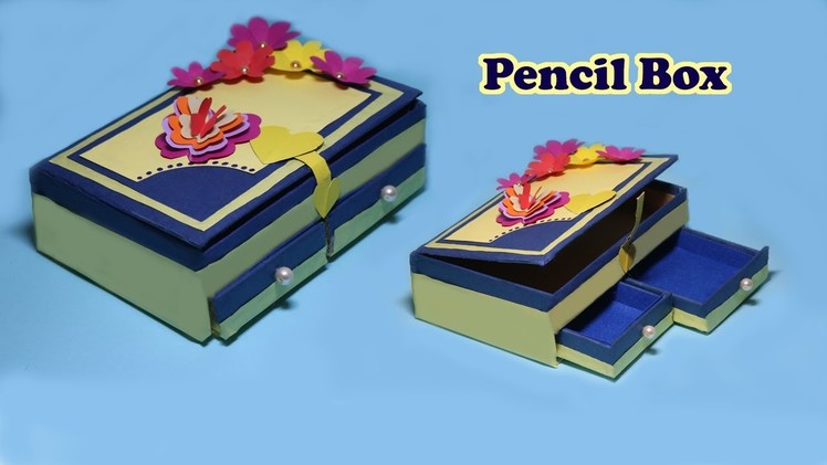 How to make a paper pencil box | DIY Pen Holder | School Crafts | Paper Jewellery Box