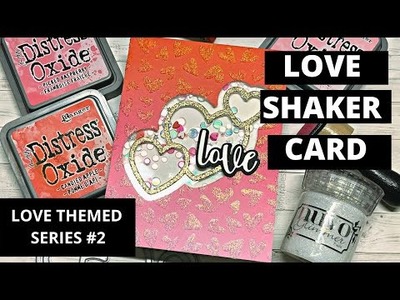 Love Card Series #2  | Heart Shaker | Ink Blending & Stenciling