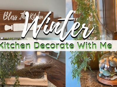 Winter Decorate With Me 2022 | Decorating after Christmas | Kitchen Decorating Ideas
