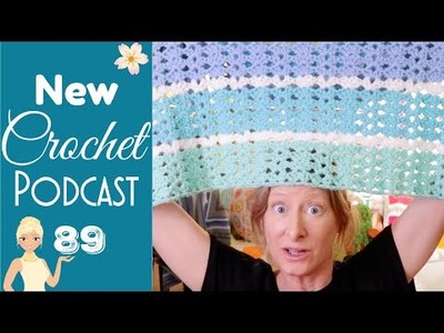 A Plant, a Cloak, and Two Dirty Grannies  |  Crochet Podcast 89