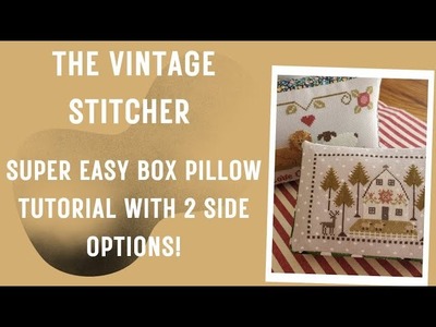 The Vintage Stitcher Tutorial: Mattress Pillow