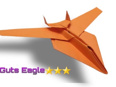 #12 How to Make a Guts Eagle Paper Airplane - Best Paper Plane Origami Jet Is COOL | Origami Paper