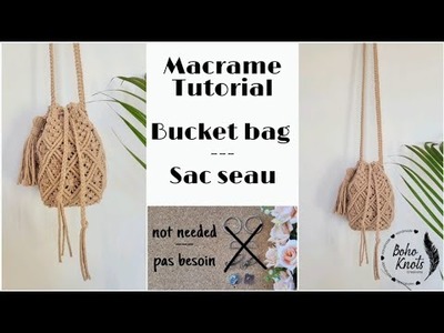 DIY Macrame Bucket Bag Tutorial EN-FR Tuto Sac Seau en macramé | #5