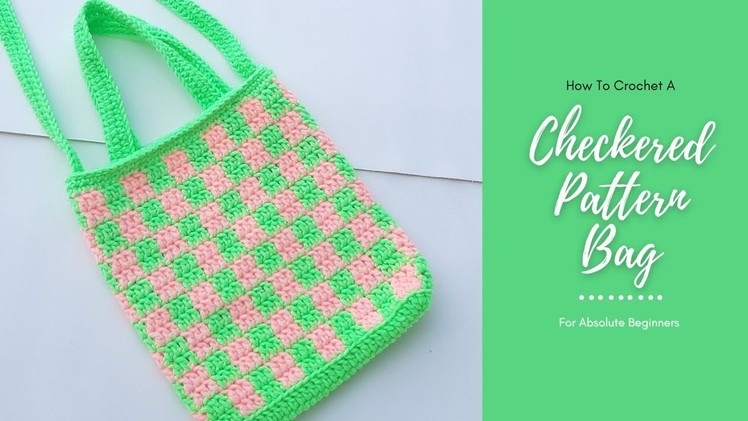 How To Crochet A Checkered Pattern Bag| Very Easy| For Beginners