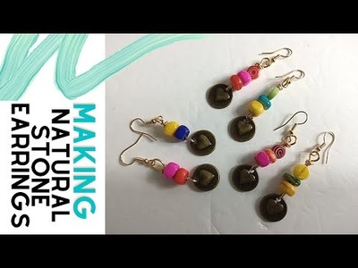MAKING SMALL NATURAL STONE CHARM EARRINGS