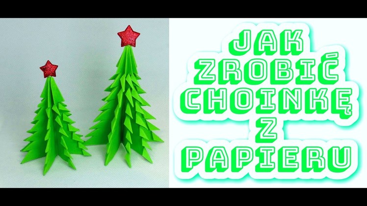 JAK ZROBIĆ ŁATWĄ CHOINKĘ Z PAPIERU  I HANDMADE I RĘKODZIEŁO I TUTORIAL I  HOW TO I ART I CRAFT