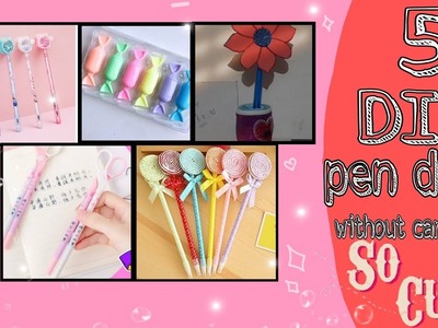 5 DIY cute pen decoration ideas.5 homemade pen deco ideas.homemade pen.DIY school supplies.school
