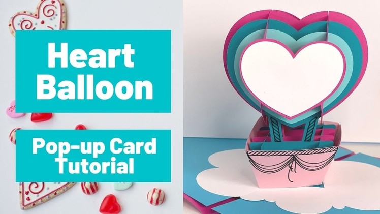 ❤️ Cricut Design Space Heart Balloon Pop-Up Card Tutorial.