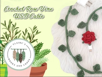 Crochet Rose Vine USB Cable | Part 1