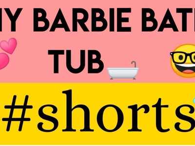 (Day 9) Diy Barbie Bath tub ???????? #15daysbarbiecraftchallenge #shorts #barbie #diy