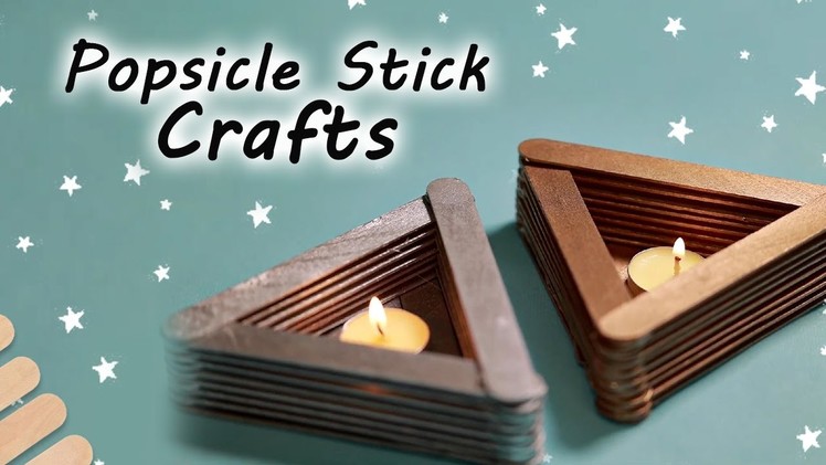 How to Make Popsicle Stick Crafts: 9 Easy Popstick Craft Ideas